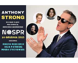 Bilety na koncert Anthony Strong feat. Dorota Miśkiewicz, Julia Pietrucha, Magda Steczkowska z Towarzyszeniem Big Bandu Śląskiego w Katowicach - 14-12-2025