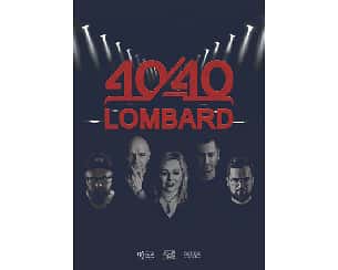 Bilety na koncert Lombard 40/40! - 40 lat, 40 piosenek w Opolu - 01-05-2025