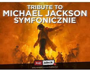 Bilety na koncert Tribute to Michael Jackson Symfonicznie - Najlepsze hity MJ w doskonalej Symfonicznej oprawie w Warszawie - 27-01-2025