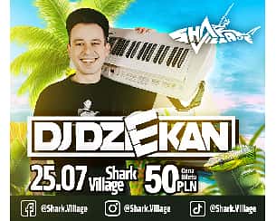 Bilety na koncert Letnie Rytmy z DJ Dziekanem w Okunince - 25-07-2025 Bilety na koncert Letnie Rytmy z DJ Dziekanem w Okunince - 25-07-2025