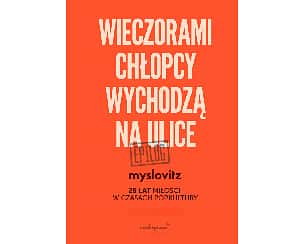 Bilety na koncert Myslovitz - "Wieczorami chłopcy wychodzą na ulice - EPILOG" w Gdańsku - 12-04-2025