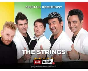 Bilety na spektakl The Strings - Brzeziński, Koterski, Żukowski, Borowski, Wieszczek reż. M. Kowalewski - Katowice - 17-03-2024