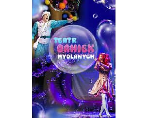 Bilety na koncert TEATR BANIEK MYDLANYCH w Płocku - 25-05-2025 Bilety na koncert TEATR BANIEK MYDLANYCH w Płocku - 25-05-2025