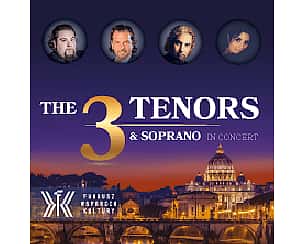 Bilety na spektakl THE 3 TENORS & SOPRANO – WŁOSKA GALA OPEROWA - Warszawa - 24-11-2024