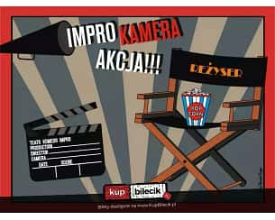 Bilety na kabaret IMPRO! Kamera... akcja! - Widzowie przychodzą do teatru, żeby znaleźć się... w kinie w Łodzi - 10-08-2024