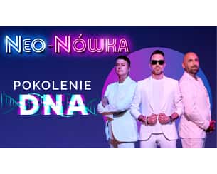 Bilety na koncert Kabaret Neo-Nówka: Pokolenie DNA - Nowy Program 2025 - Kabaret Neo-Nówka - Pokolenie DNA - Nowy Program 2025 w Częstochowie - 07-04-2025