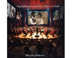 Bilety na koncert Najpiękniejsze polskie filmy i seriale w Poznaniu - 29-09-2025 Bilety na koncert Najpiękniejsze polskie filmy i seriale w Poznaniu - 29-09-2025