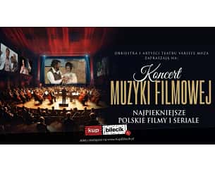 Bilety na koncert Najpiękniejsze polskie filmy i seriale - Koncert muzyki filmowej w Olsztynie - 04-05-2025 Bilety na koncert Najpiękniejsze polskie filmy i seriale - Koncert muzyki filmowej w Olsztynie - 04-05-2025