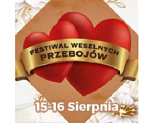 Bilety na FESTIWAL WESELNYCH PRZEBOJÓW - DZIEŃ 2 Bilety na FESTIWAL WESELNYCH PRZEBOJÓW - DZIEŃ 2