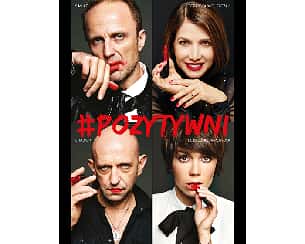 Bilety na spektakl Pozytywni - Ruda Śląska - 24-11-2024