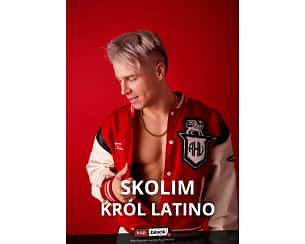 Bilety na koncert SKOLIM - Król Latino w Starogardzie Gdańskim - 01-04-2025