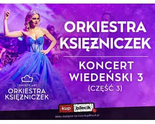 Bilety na koncert Orkiestra Księżniczek - Koncert Wiedeński 3 (część 3.) - KONCERT Z OKAZJI DNIA MATKI w Warszawie - 24-05-2025 Bilety na koncert Orkiestra Księżniczek - Koncert Wiedeński 3 (część 3.) - KONCERT Z OKAZJI DNIA MATKI w Warszawie - 24-05-2025