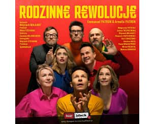 Bilety na spektakl Rodzinne rewolucje - Wpadnij w wir rodzinnych tajemnic i zaskakujących zwrotów akcji! - Poznań - 23-03-2025