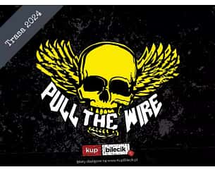 Bilety na koncert Pull The Wire + De Łindows + AntyRefleks / Szczytno / Agaton 2 - 21-09-2024