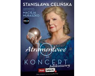 Stanisława Celińska - Koncert Jubileuszowy "Atramentowe 10 lat"
