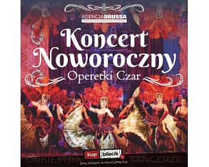 Bilety na koncert Operetki Czar - Koncert Noworoczny w Stalowej Woli - 25-01-2025