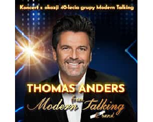 Bilety na koncert Thomas Anders from Modern Talking & Band - Specjalny koncert z okazji 40-lecia w Poznaniu - 14-11-2025 Bilety na koncert Thomas Anders from Modern Talking & Band - Specjalny koncert z okazji 40-lecia w Poznaniu - 14-11-2025
