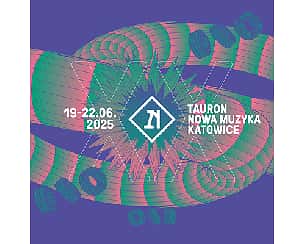 Bilety na koncert Tauron Nowa Muzyka Katowice 2025 - 20-06-2025