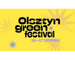 Olsztyn Green Festival 2025 - Olsztyn Green Festival 2025 - Niedziela Olsztyn Green Festival 2025 - Olsztyn Green Festival 2025 - Niedziela