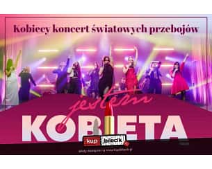 Bilety na koncert Jestem Kobietą - Kobiecy koncert światowych przebojów w Słupsku - 26-05-2025 Bilety na koncert Jestem Kobietą - Kobiecy koncert światowych przebojów w Słupsku - 26-05-2025