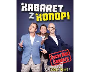 Bilety na kabaret z Konopi - Życie Bez Cenzury w Janowie Lubelskim - 10-11-2024