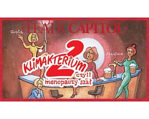Bilety na spektakl Klimakterium 2 - Klimakterium 2 czyli Menopauzy Szał - Łódź - 26-05-2025 Bilety na spektakl Klimakterium 2 - Klimakterium 2 czyli Menopauzy Szał - Łódź - 26-05-2025