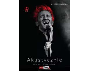 Bilety na koncert Michał Wiśniewski Akustycznie I - Michał Wiśniewski Akustycznie KON-PLAST TOUR w Chełmie - 07-10-2025 Bilety na koncert Michał Wiśniewski Akustycznie I - Michał Wiśniewski Akustycznie KON-PLAST TOUR w Chełmie - 07-10-2025
