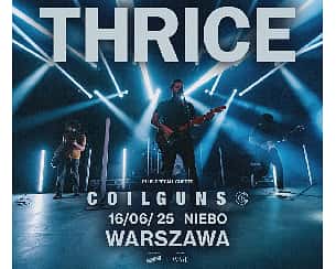 Bilety na koncert Thrice + Coilguns | Warszawa - 16-06-2025 Bilety na koncert Thrice + Coilguns | Warszawa - 16-06-2025