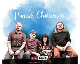 Bilety na koncert Zespół Ponad Chmurami - Koncert promujący nowy album zespołu "Małe niebo" w Świnoujściu - 30-11-2024