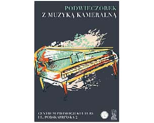 Bilety na koncert Podwieczorek z muzyką kameralną w Warszawie - 15-12-2024