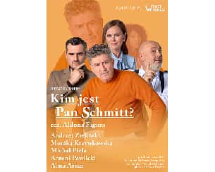 Bilety na spektakl Kim jest Pan Schmitt? - to więcej niż komedia - Toruń - 29-03-2025