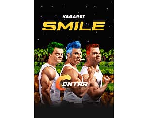 Bilety na kabaret Smile "CONTRA" w Zawierciu - 10-05-2025 Bilety na kabaret Smile "CONTRA" w Zawierciu - 10-05-2025