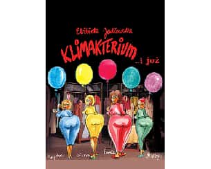 Bilety na spektakl Klimakterium ... i już - Piła - 25-04-2025 Bilety na spektakl Klimakterium ... i już - Piła - 25-04-2025