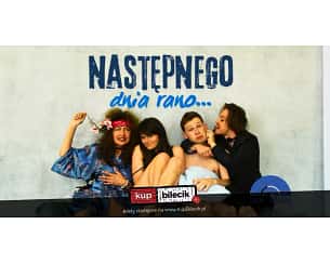 Bilety na spektakl Następnego dnia rano... - Teatr Żelazny - Następnego dnia rano - Katowice - 31-07-2025