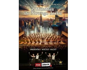 Bilety na koncert Wielka Gala Operetki i Musicalu - Z Wiednia do Nowego Jorku w Lublinie - 05-11-2025 Bilety na koncert Wielka Gala Operetki i Musicalu - Z Wiednia do Nowego Jorku w Lublinie - 05-11-2025