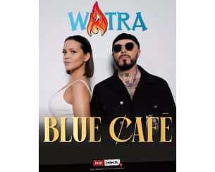 Bilety na koncert Blue Café - Koncert zespołu Blue Café w Zakopane - 20-07-2025 Bilety na koncert Blue Café - Koncert zespołu Blue Café w Zakopane - 20-07-2025