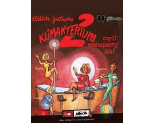 Klimakterium 2 - "Klimakterium 2 czyli menopauzy szał" druga część kultowej komedii dla Pań