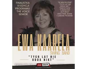Bilety na koncert EWA KAARELA SWING BAND - "Tych lat nie odda nikt" w Sosnowcu - 09-09-2025 Bilety na koncert EWA KAARELA SWING BAND - "Tych lat nie odda nikt" w Sosnowcu - 09-09-2025