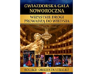 Gwiazdorska Gala Noworoczna - "Wszystkie Drogi Prowadzą do Wiednia"