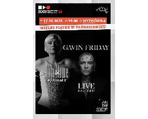 Bilety na koncert Soundedit'25 - Gavin Friday, Anja Huwe/Xmal Deutschland, Mechu w Łodzi - 17-10-2025