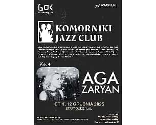 Bilety na koncert Komorniki Jazz Club no. 4 Aga Zaryan - 12-12-2025 Bilety na koncert Komorniki Jazz Club no. 4 Aga Zaryan - 12-12-2025
