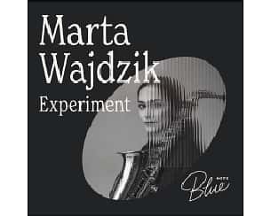 Bilety na koncert Marta Wajdzik Experiment | Nowi Mistrzowie w Poznaniu - 02-10-2025 Bilety na koncert Marta Wajdzik Experiment | Nowi Mistrzowie w Poznaniu - 02-10-2025