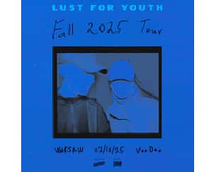 Bilety na koncert LUST FOR YOUTH w Warszawie - 02-10-2025