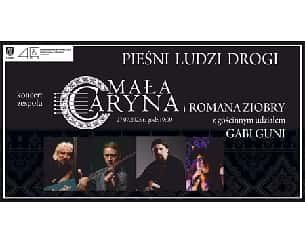 Bilety na koncert „Pieśni Ludzi Drogi” – koncert zespołu Mała Caryna i Romana Ziobry z gościnnym udziałem Gabi Guni w Kielcach - 27-07-2025