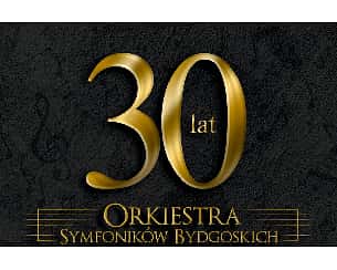 Bilety na koncert Jubileuszowy Orkiestry Symfoników Bydgoskich w Bydgoszczy - 26-10-2025