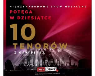 Bilety na koncert 10 Tenorów - Potęga w dziesiątce! w Słupsku - 04-11-2025 Bilety na koncert 10 Tenorów - Potęga w dziesiątce! w Słupsku - 04-11-2025