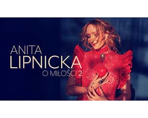 Bilety na koncert Anita Lipnicka - O miłości 2 w Pszczyny - 28-02-2026