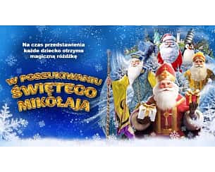 "W Poszukiwaniu Świętego Mikołaja" - Interaktywny Świąteczny Spektakl dla Dzieci