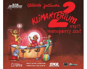 Bilety na koncert Klimakterium 2, czyli menopauzy szał w Warszawie - 13-07-2025