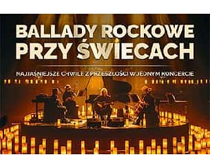 Bilety na koncert Najjaśniejsze chwile z przeszłości w jednym koncercie - Ballady Rockowe przy Świecach w Lublinie - 23-10-2025 Bilety na koncert Najjaśniejsze chwile z przeszłości w jednym koncercie - Ballady Rockowe przy Świecach w Lublinie - 23-10-2025